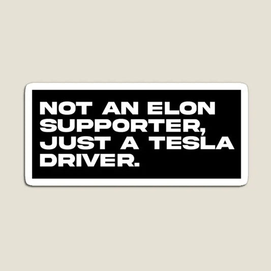 Not an Elon supporter, just a Tesla driver.