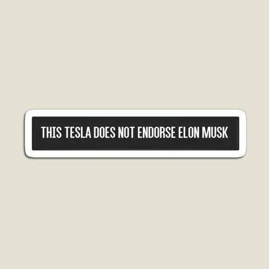 This Tesla does not endorse Elon Musk